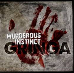 Murderous Instinct : Gringa